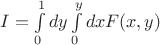 $I=\int\limits_0^1 dy \int\limits_0^y dx F(x,y)$