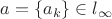 $a=\{a_k\}\in l_\infty$
