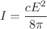 $$I=\frac{c E^2}{8 \pi}$$