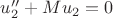 $u_2''+Mu_2=0$