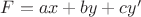 $F=ax+by+cy'$