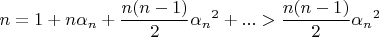 $n=1+n\alpha_n+\dfrac{n(n-1)}{2}{\alpha_n}^2+...>\dfrac{n(n-1)}{2}{\alpha_n}^2$