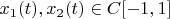 $x_{1}(t), x_{2}(t) \in C[-1,1]$
