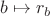 $b \mapsto r_b$