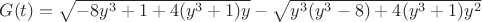 $G(t) = \sqrt{-8y^3+1+4(y^3+1)y}-\sqrt{y^3(y^3-8)+4(y^3+1)y^2}$