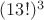 $(13!)^3$