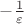 $-\frac 1{\varepsilon}$
