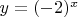 $y=(-2)^x$
