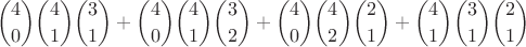 $$\binom{4}{0}\binom{4}{1}\binom{3}{1}+\binom{4}{0}\binom{4}{1}\binom{3}{2}+\binom{4}{0}\binom{4}{2}\binom{2}{1}+\binom{4}{1}\binom{3}{1}\binom{2}{1}$$