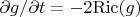$\partial g/\partial t=-2{\rm Ric}(g)$