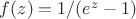 $f(z)=1 \slash (e^z-1)$
