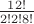 $\frac{12!}{2!2!8!}$