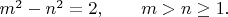 $m^2-n^2=2, \qquad m>n \geq 1.$