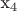 {x_4}$ {x_4}$