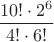 $\dfrac {10!\cdot 2^6}{4!\cdot 6!}$