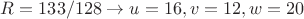 $R=133/128 \to u=16,v=12,w=20$