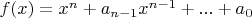 $f(x)=x^n+a_{n-1} x^{n-1}+...+a_0$