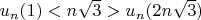 $u_n(1) < n\sqrt{3} > u_n(2n\sqrt{3})$