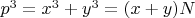 $p^3=x^3+y^3=(x+y)N$