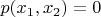 $p(x_1, x_2) = 0$