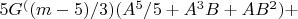 $5G^((m-5)/3)(A^5/5 +A^3B+AB^2)+$