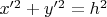 $x'^2+y'^2=h^2$