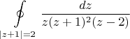 $$\oint\limits_{|z+1|=2}^{}\frac{dz}{z(z+1)^2(z-2)}$$