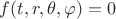 $f (t, r, \theta, \varphi) = 0$