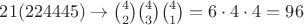 $21(224445) \to \binom{4}{2}\binom{4}{3}\binom{4}{1}=6\cdot4\cdot4=96$