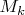 $M_{k}$