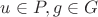 $u \in P, g \in G$