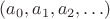 $(a_0,a_1, a_2,\ldots)$
