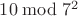 $10 \bmod{7^2}$
