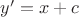 $y'=x+c$