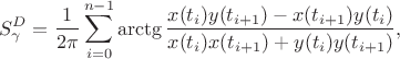 $$S_{\gamma}^D=\frac 1 {2 \pi} \sum_{i=0}^{n-1} \arctg \frac {x(t_i)y(t_{i+1})-x(t_{i+1})y(t_i)} {x(t_i)x(t_{i+1})+y(t_i)y(t_{i+1})},$$