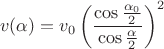 $$v(\alpha)=v_0 \left (\frac{\cos \frac{\alpha_0}2}{\cos \frac \alpha 2}\right)^2$$