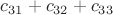 $c_{31}+c_{32}+c_{33}$