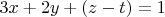 $3x+2y+(z-t)=1$