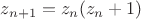 $z_{n+1}=z_n(z_n+1)$