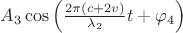 $A_3\cos\left(\frac{2\pi (c+2v)}{\lambda_2}t+\varphi_4\right)$