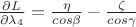$\frac{\partial L}{\partial \lambda_4}=\frac{\eta}{cos\beta}-\frac{\zeta}{cos\gamma}$