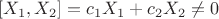 $[X_1,X_2]={c_1}{X_1}+{c_2}{X_2}\ne{0}$