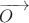 $\overrightarrow{O\phantom{X}}$