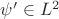 $\psi'\in L^2$