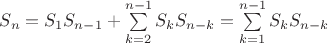 $S_n=S_1S_{n-1}+\sum\limits_{k=2}^{n-1}S_{k}S_{n-k}=\sum\limits_{k=1}^{n-1}S_{k}S_{n-k}$