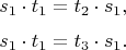 $$
s_1 \cdot t_1 = t_2 \cdot s_1,
$$
$$
s_1 \cdot t_1 = t_3 \cdot s_1.
$$