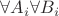 $\forall A_i\forall B_i$