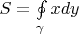 $S=\oint \limits_{\gamma}xdy$