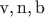 v,\,n,\,b