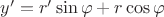 $y'=r'\sin\varphi+r\cos\varphi$